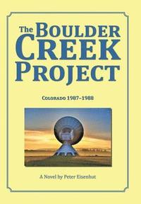 bokomslag The Boulder Creek Project