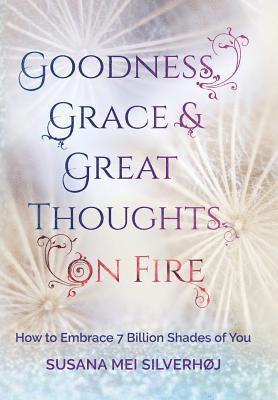 bokomslag Goodness, Grace & Great Thoughts on Fire