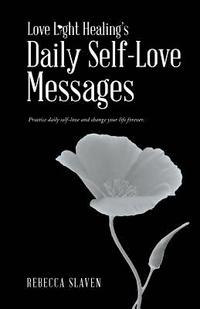 bokomslag Love Light Healing's Daily Self Love Messages