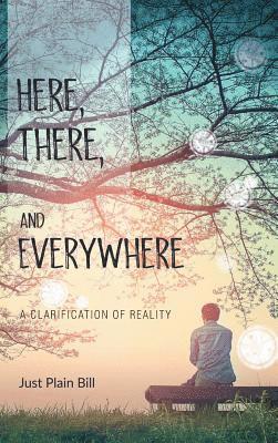 Here, There, and Everywhere 1