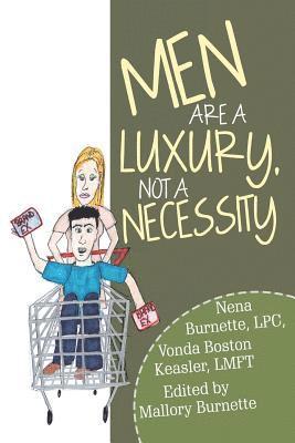 bokomslag Men Are a Luxury, Not a Necessity