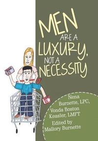 bokomslag Men Are a Luxury, Not a Necessity