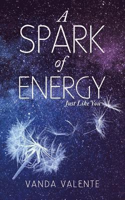 Vanda Valente - Spark of Energy, Häftad