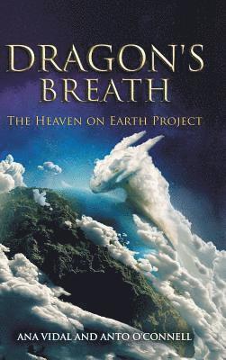 Ana Vidal, Anto O'Connell - Dragon's Breath, Inbunden