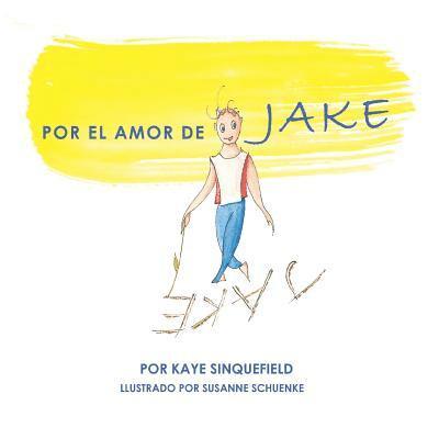 Kaye Sinquefield - Por El Amor De Jake, Häftad