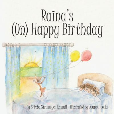 Raina's (Un) Happy Birthday 1