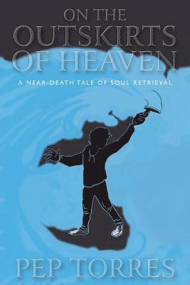 Pep Torres - On the Outskirts of Heaven, Häftad