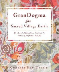 bokomslag Grandogma for Sacred Village Earth