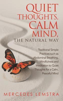 Quiet Thoughts, Calm Mind, the Natural Way 1