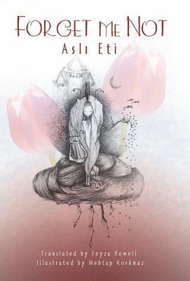 Asli Eti - Forget Me Not, Inbunden