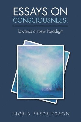 Essays on Consciousness 1