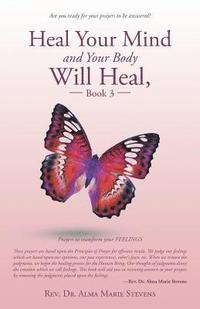 bokomslag Heal Your Mind and Your Body Will Heal, Book 3