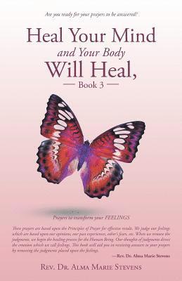 Heal Your Mind and Your Body Will Heal, Book 3 1