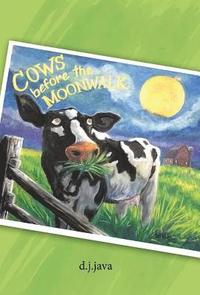 bokomslag Cows Before the Moonwalk