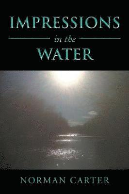 Norman Carter - Impressions in the Water, Häftad