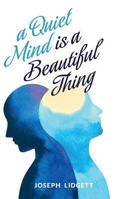 bokomslag Quiet Mind Is a Beautiful Thing