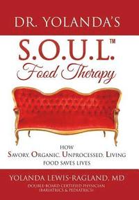 bokomslag Dr. Yolanda's S.O.U.L. Food Therapy