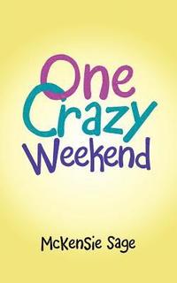 bokomslag One Crazy Weekend
