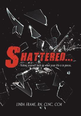 Shattered... 1