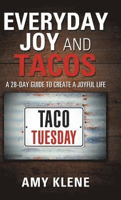 Everyday Joy and Tacos 1