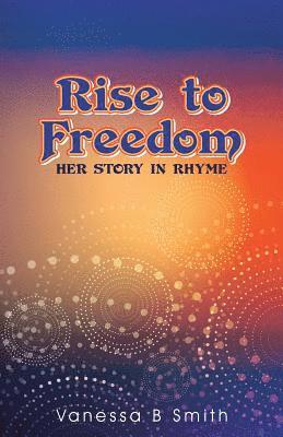 Rise to Freedom 1