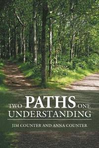 bokomslag Two Paths, One Understanding