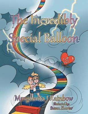 Marguerita J Rainbow, Marguerita J. Rainbow - Incredibly Special Balloon, Häftad