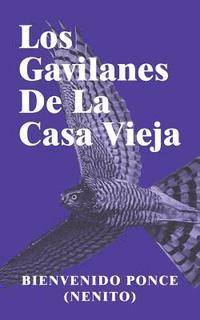 bokomslag Los Gavilanes De La Casa Vieja