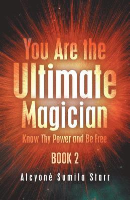 You Are the Ultimate Magician 1