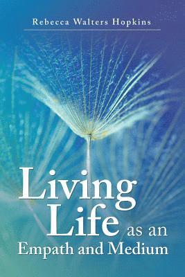 Living Life as an Empath and Medium