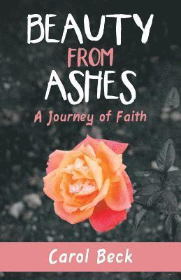 Beauty from Ashes