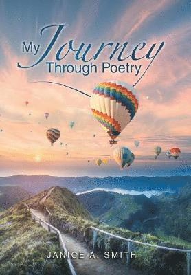 Janice A Smith - My Journey Through Poetry, Inbunden