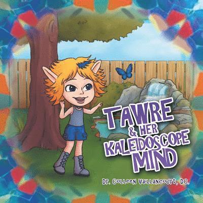 Tawre & Her Kaleidoscope Mind 1