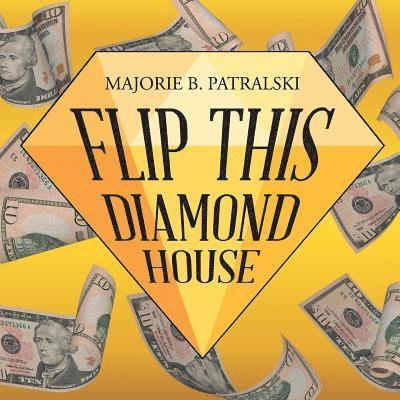 Flip This Diamond House 1