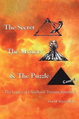 Secret, the Mystery and the Puzzle
