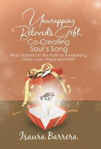 bokomslag Unwrapping Beloved's Gift, Co-Creating Soul's Song
