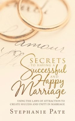 bokomslag Secrets to Having a Successful and Happy Marriage