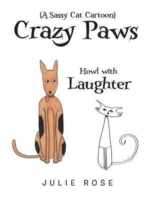 Crazy Paws (A Sassy Cat Cartoon) 1