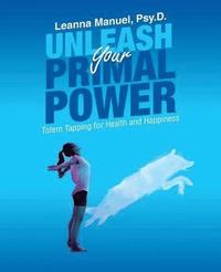 bokomslag Unleash Your Primal Power