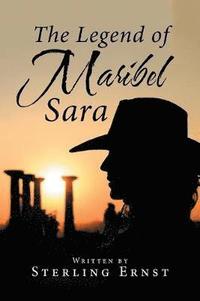 bokomslag The Legend of Maribel Sara