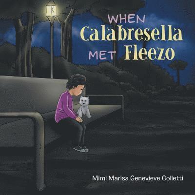 Mimi Marisa Genevieve Colletti - When Calabresella Met Fleezo, Häftad