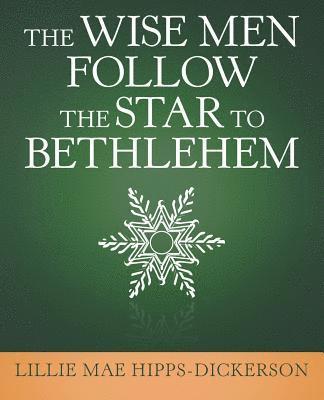 Wise Men Follow the Star to Bethlehem