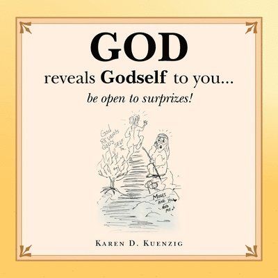 Karen D Kuenzig, Karen D. Kuenzig - God Reveals Godself to You..., Häftad