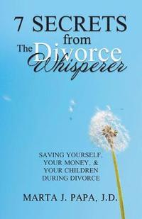 bokomslag 7 Secrets from the Divorce Whisperer