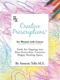 bokomslag Creative Prescriptions for Women with Cancer