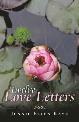 Twelve Love Letters 1