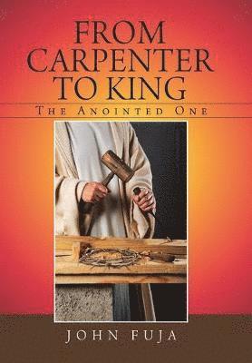 bokomslag From Carpenter to King