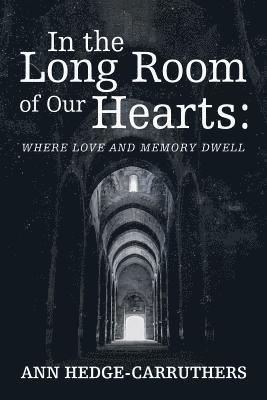 Ann Hedge-Carruthers - In the Long Room of Our Hearts, Häftad