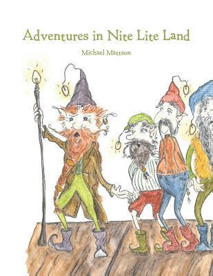 Adventures in Nite Lite Land 1