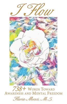 Flavia Mosci M S, Flavia Mosci M. S., Flavia Mosci M.S. - I Flow, Häftad